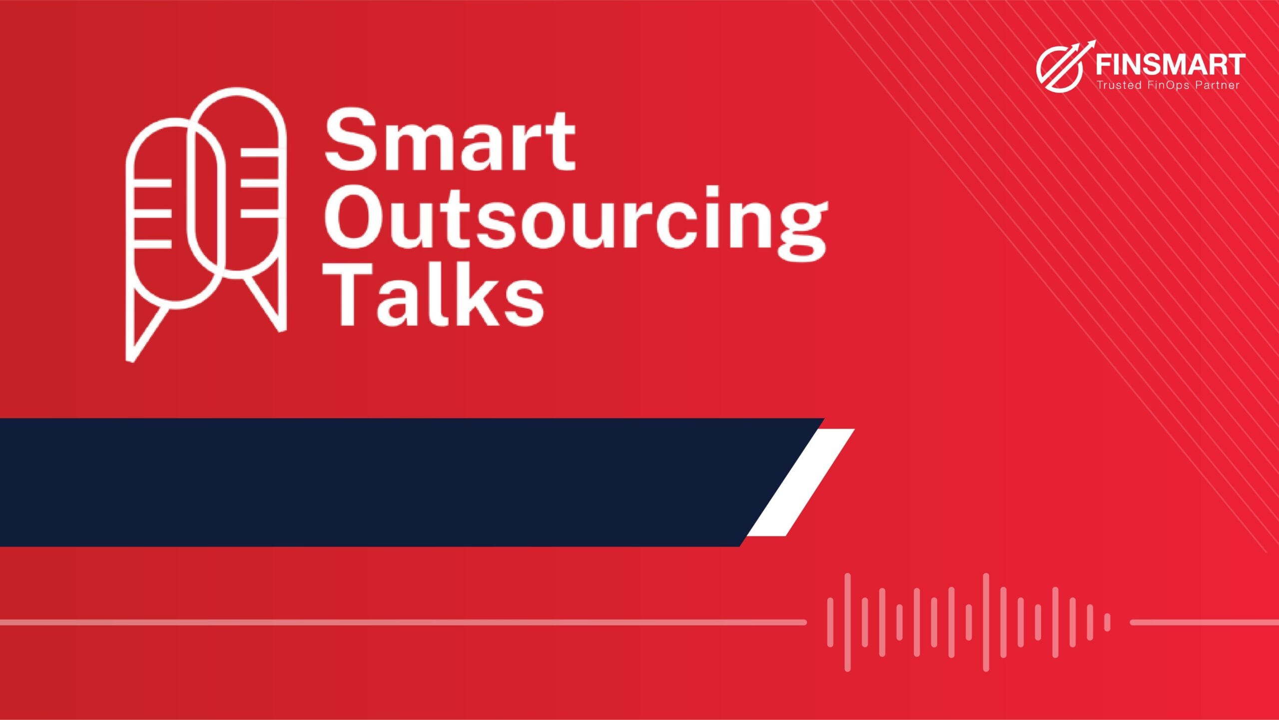 Smart Outsourcing Talks - Podcast for Outsource Accounting Services