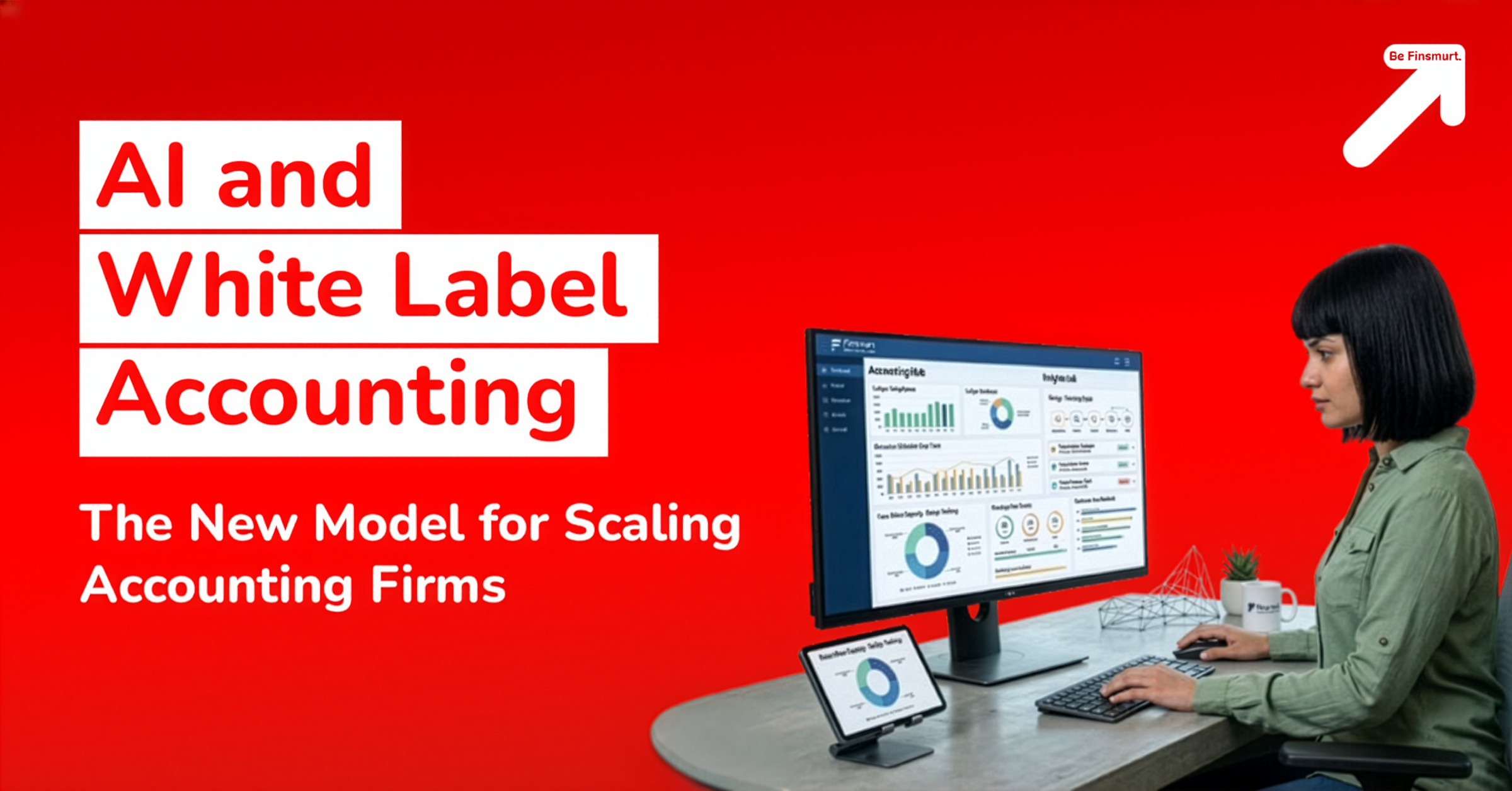 AI and White Label Accounting: The New Model for Scaling Accounting Firms